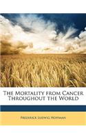 The Mortality from Cancer Throughout the World: (English)