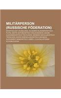 Militarperson (Russische Foderation): Sportsoldat (Russland), Wladimir Wladimirowitsch Putin, Dmitri Antonowitsch Wolkogonow(German)