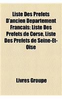 Liste Des Prefets D'Ancien Departement Francais: Liste Des Prefets de Corse, Liste Des Prefets de Seine-Et-Oise(French)