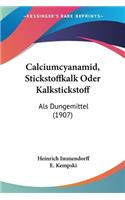 Calciumcyanamid, Stickstoffkalk Oder Kalkstickstoff: Als Dungemittel (1907)(German)