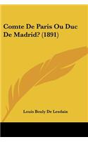 Comte De Paris Ou Duc De Madrid? (1891)