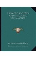 Hermetic Societies And Emblematic Freemasonry: (English)