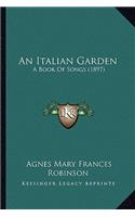 Italian Garden: A Book of Songs (1897)