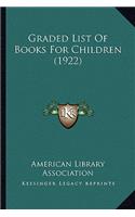 Graded List Of Books For Children (1922): (English)