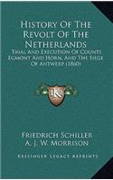 History Of The Revolt Of The Netherlands