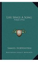 Life Sings A Song