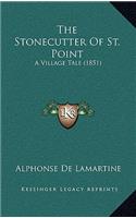 The Stonecutter of St. Point