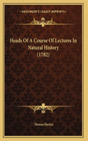 Heads Of A Course Of Lectures In Natural History (1782): (French)