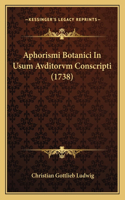 Aphorismi Botanici In Usum Avditorvm Conscripti (1738)
