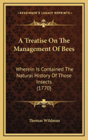 Treatise On The Management Of Bees
