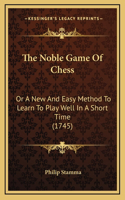 Noble Game Of Chess