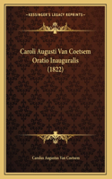 Caroli Augusti Van Coetsem Oratio Inauguralis (1822)