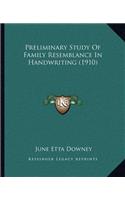 Preliminary Study Of Family Resemblance In Handwriting (1910)