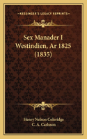 Sex Manader I Westindien, Ar 1825 (1835)
