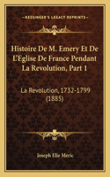 Histoire De M. Emery Et De L'Eglise De France Pendant La Revolution, Part 1