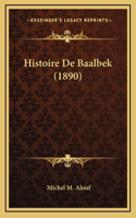 Histoire De Baalbek (1890)