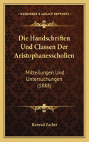 Handschriften Und Classen Der Aristophanesscholien