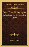 Essai D'Une Bibliographie Botanique De L'Argentine (1900)