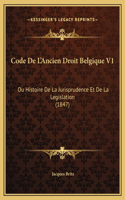 Code De L'Ancien Droit Belgique V1