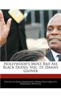 Hollywood's Most Bad Ass Black Dudes, Vol. 15: Danny Glover(English)