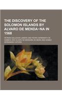 The Discovery of the Solomon Islands by Alvaro de Menda Na in 1568