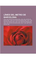 Linies del Metro de Barcelona: Linia 9 del Metro de Barcelona, Linia 2 del Metro de Barcelona, Linia 5 del Metro de Barcelona(Catalan)