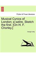 Musical Cynics of London; a satire. Sketch the first. [On H. F. Chorley.]