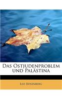 Das Ostjudenproblem Und Palastina