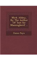 Mirk Abbey, by the Author of 'Lost Sir Massingberd'....: (English)