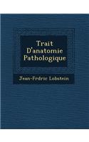 Trait D'Anatomie Pathologique