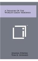 Treasury Of The World's Great Heroines