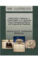 Sadie Haine, Petitioner, V. United States. U.S. Supreme Court Transcript of Record with Supporting Pleadings