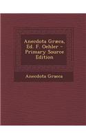 Anecdota Graeca, Ed. F. Oehler