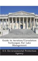 Guide to Aeration/Circulation Techniques for Lake Management