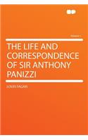 The Life and Correspondence of Sir Anthony Panizzi Volume 1