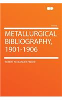 Metallurgical Bibliography, 1901-1906