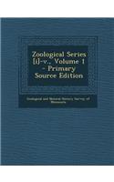 Zoological Series [I]-V., Volume 1 - Primary Source Edition