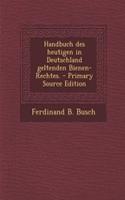 Handbuch Des Heutigen in Deutschland Geltenden Bienen-Rechtes.