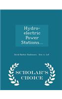 Hydro-Electric Power Stations... - Scholar's Choice Edition