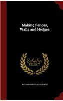 Making Fences, Walls and Hedges
