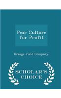 Pear Culture for Profit - Scholar's Choice Edition