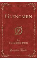 Glencairn, Vol. 3 of 3 (Classic Reprint)