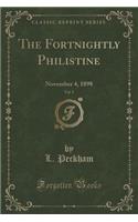 The Fortnightly Philistine, Vol. 5: November 4, 1898 (Classic Reprint)