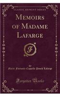 Memoirs of Madame LaFarge (Classic Reprint)