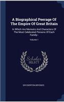 Biographical Peerage Of The Empire Of Great Britain