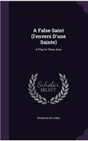 A False Saint (L'Envers D'Une Sainte)