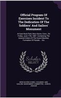 Official Program of Exercises Incident to the Dedication of the Soldiers' and Sailors' Monument
