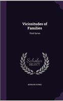 Vicissitudes of Families