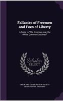 Fallacies of Freemen and Foes of Liberty