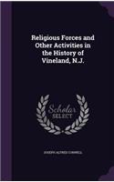 Religious Forces and Other Activities in the History of Vineland, N.J.